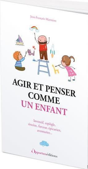 Emprunter Agir et penser comme un enfant livre