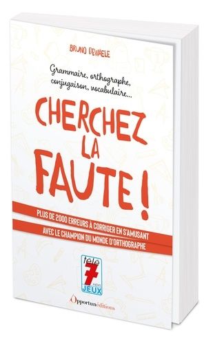 Emprunter Cherchez la faute ! 2250 erreurs à corriger pour progresser sûrement et gaiement dans le maniement d livre