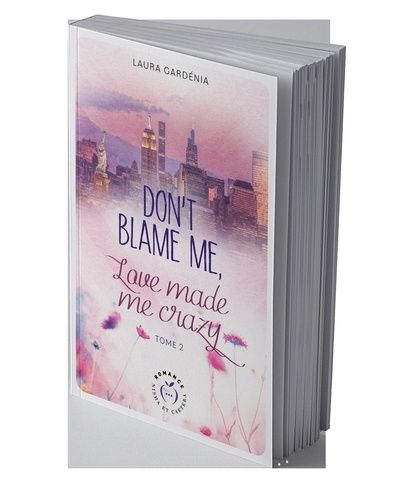 Emprunter Don't blame me, love made me crazy Tome 2 livre