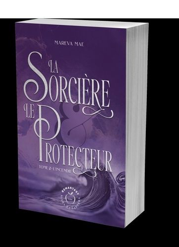 Emprunter La sorcière et le protecteur Tome 2 : L'incendie livre