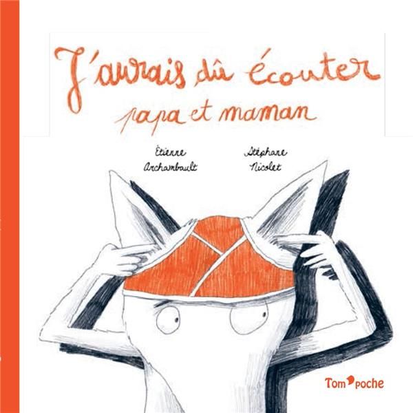 Emprunter J'aurais dû écouter papa et maman livre