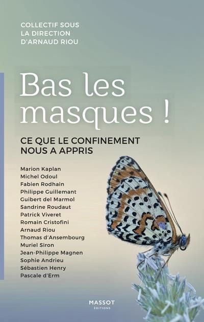 Emprunter Bas les masques ! Ce que le confinement nous a appris livre