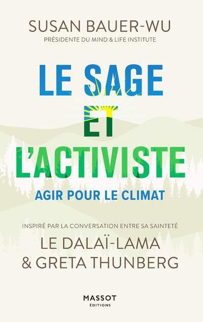 Emprunter Le sage et l'activiste. Agir pour le climat. Inspirée par la conversation entre Sa Sainteté le Dalaï livre