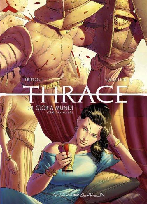 Emprunter Thrace Tome 2 : Gloria mundi (Gloire au monde) livre