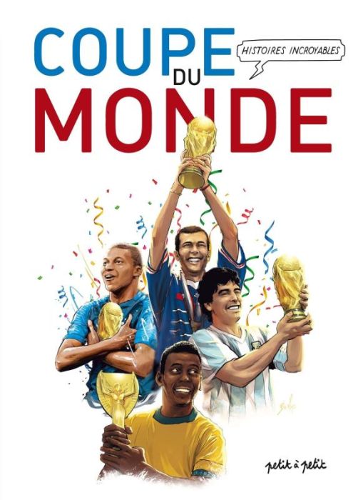 Emprunter Histoires Incroyables de la Coupe du Monde de Football livre