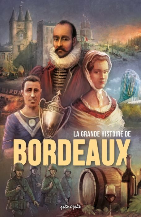 Emprunter Bordeaux Intégrale : La grande histoire de Bordeaux livre