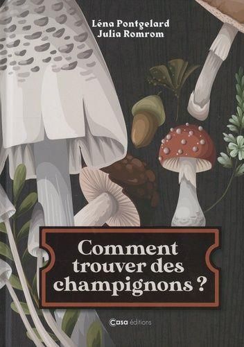 Emprunter Comment trouver des champignons ? livre