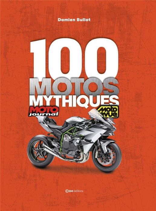 Emprunter 100 motos mythiques. Edition revue et augmentée livre