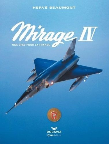 Emprunter Mirage IV. Une épée pour la France livre