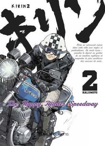 Emprunter Kirin : The Happy Rider Speedway Tome 2 livre