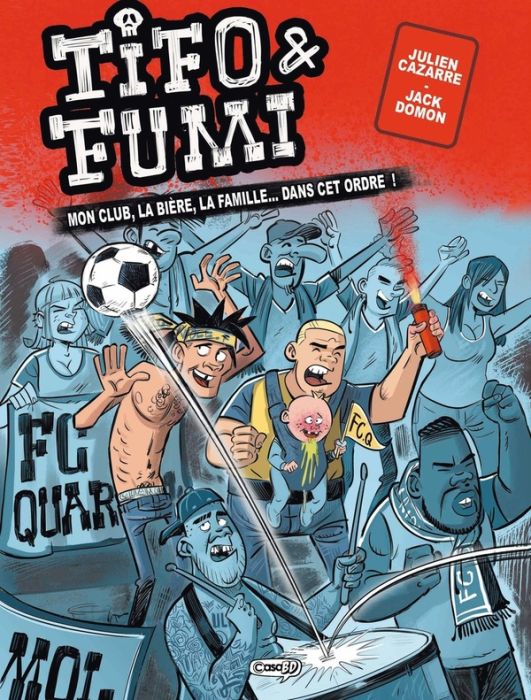 Emprunter Tifo & Fumi Tome 1 : Mon club, la bière, la famille... dans cet ordre ! livre