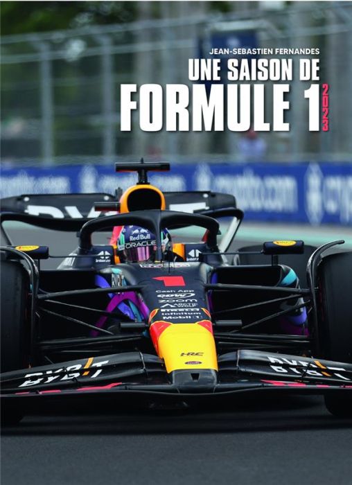 Emprunter Une saison Formule 1. De Bahreïn à Abu Dhani. Les 24 grands prix décryptés, Edition 2023 livre