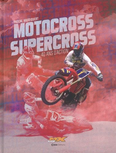 Emprunter Motocross Supercross. 40 ans d'action livre