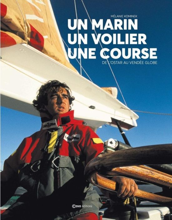 Emprunter Un marin, un bateau, une course. De Lostar au Vendée Globe livre