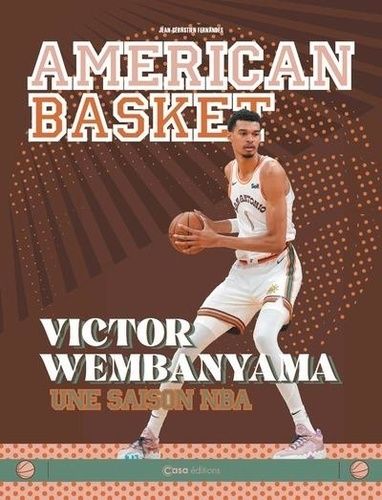 Emprunter American Basket. Victor Wembayana, une saison NBA livre