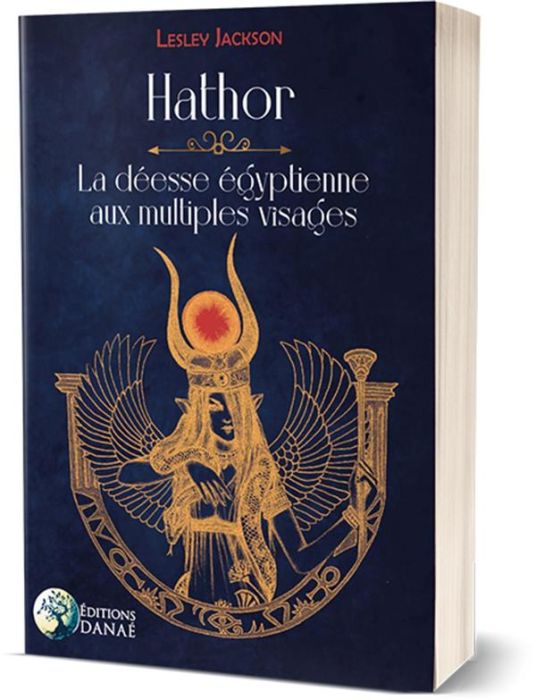 Emprunter Hathor. La déesse égyptienne aux multiples visages livre