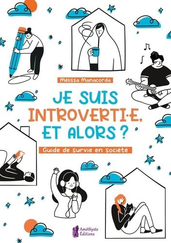 Emprunter Je suis introverti.e, et alors ? Guide de survie en société livre