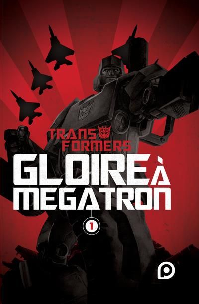 Emprunter Transformers Tome 1 : Gloire à Megatron livre