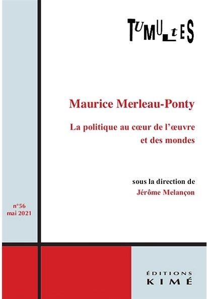 Emprunter Tumultes n°56. La politique au cœur de l’œuvre et des mondes. Nouvelles lectures de Merleau-Ponty livre