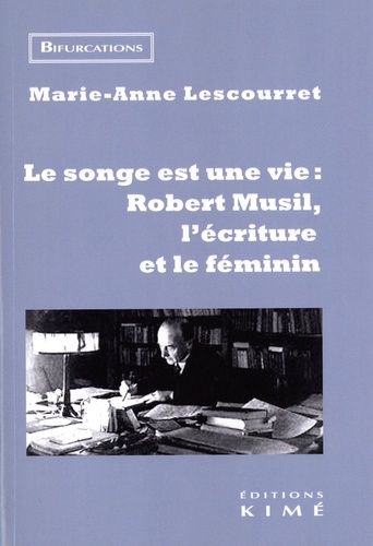 Emprunter Le songe est une vie. Robert Musil l'écriture et le féminin livre