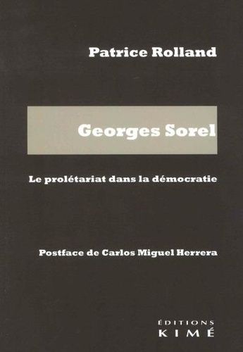 Emprunter Georges Sorel. Le prolétariat dans la démocratie livre