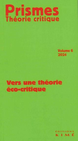 Emprunter Prismes. Théorie critique N° 6 : Vers une théorie éco-critique livre