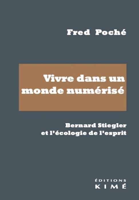 Emprunter Vivre dans un monde numérisé. Bernard Stiegler et l'écologie de l'esprit livre