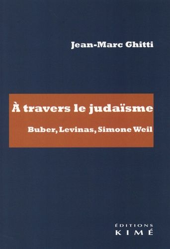 Emprunter A travers le judaïsme. Buber, Levinas, Simone Weil livre