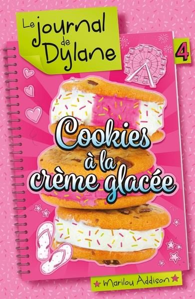 Emprunter Le journal de Dylane Tome 4 : Cookies à la crème glacée livre