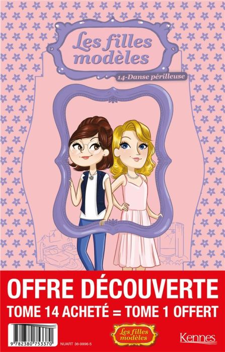 Emprunter Les filles modèles Tome 14 : Danse périlleuse. Offre découverte avec Tome 1 offert livre