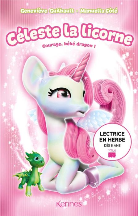 Emprunter Céleste la licorne : Courage, bébé dragon livre