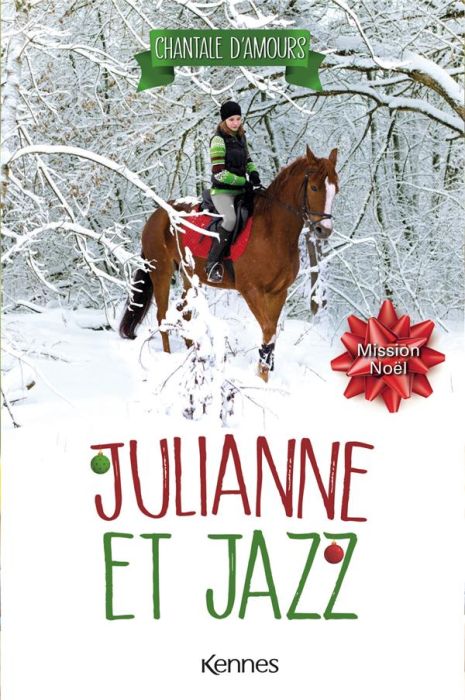 Emprunter Julianne et Jazz Tome 4 : Mission Noël livre