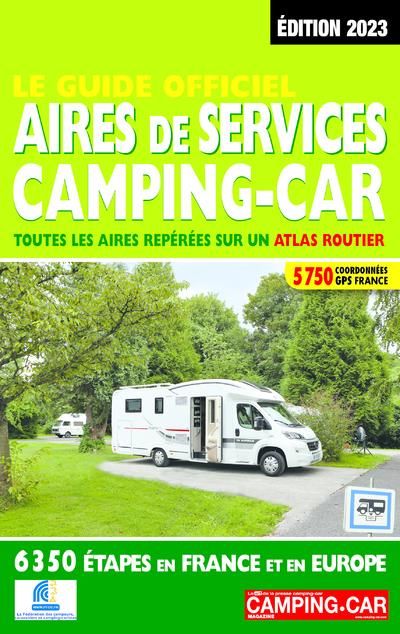 Emprunter Le guide officiel aires de services camping-car. Toutes les aires repérées sur un atlas routier, Edi livre