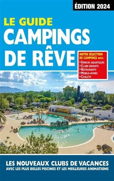 Emprunter Guide Campings de Rêve. Edition 2024 livre