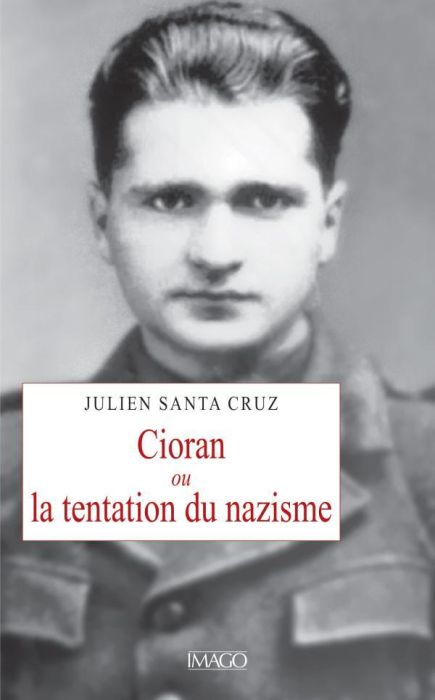 Emprunter Cioran ou la tentation du nazisme livre