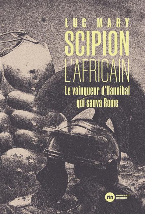 Emprunter Scipion l'africain. Le vainqueur d'Hannibal qui sauva Rome livre