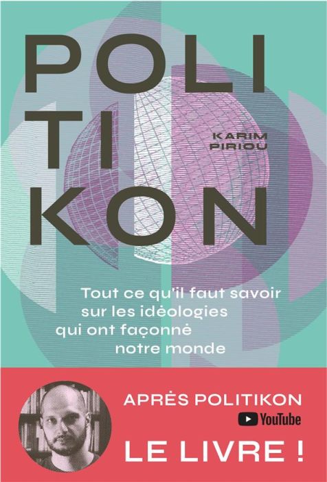 Emprunter Politikon. Tout ce qu'il faut savoir des idéologies qui ont façonné notre monde livre