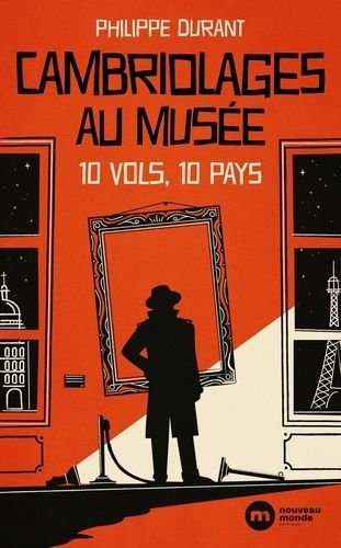 Emprunter Cambriolages au musée. 10 vols 10 pays livre