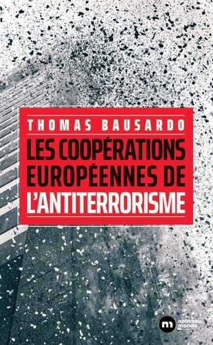 Emprunter L'antiterrorisme français. Une histoire internationale livre