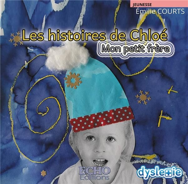 Emprunter Les histoires de Chloé. Mon petit frère [ADAPTE AUX DYS livre