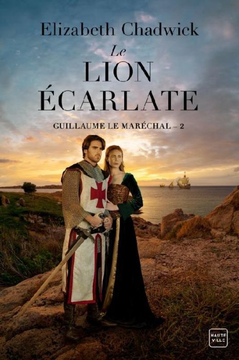 Emprunter Guillaume le Maréchal Tome 2 : Le Lion écarlate livre