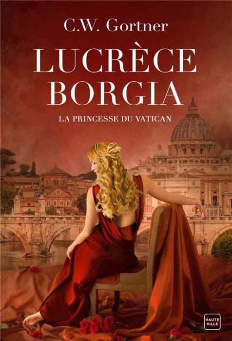 Emprunter Lucrèce Borgia. La Princesse du Vatican livre