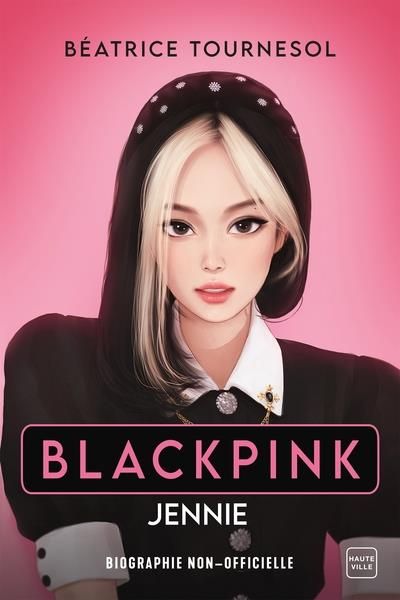 Emprunter Blackpink Jennie. La biographie non-officielle livre