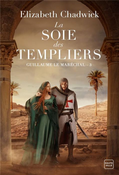 Emprunter Guillaume le Maréchal/03/La soie des templiers livre