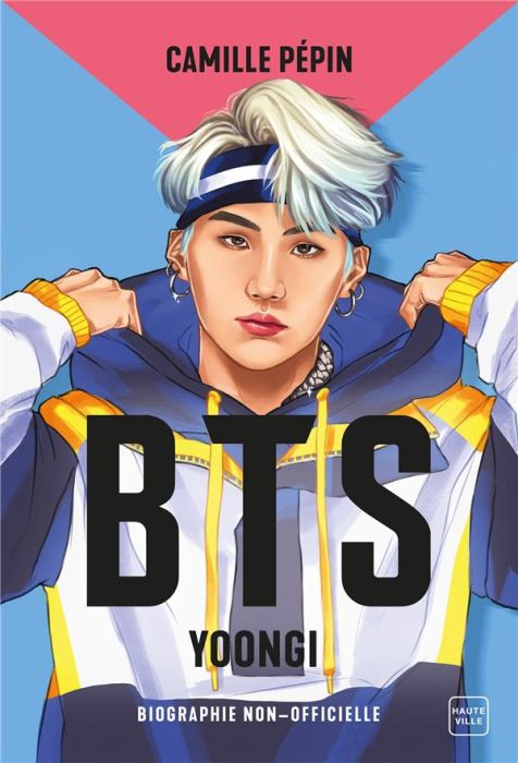 Emprunter BTS Yoongi. La biographie non-officielle livre