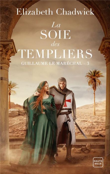 Emprunter Guillaume le Maréchal/03/La soie des templiers livre