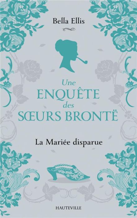 Emprunter Une enquête des soeurs Brontë/01/La Mariée disparue livre