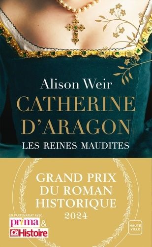 Emprunter Les reines maudites/01/Catherine d'Aragon. La Première Reine livre