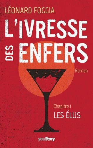 Emprunter L'ivresse des enfers. Chapitre 1 : Les Elus livre