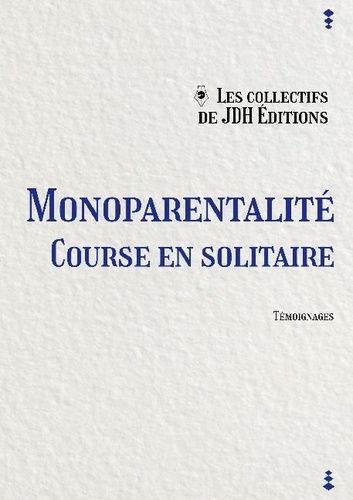 Emprunter Monoparentalité, course en solitaire livre